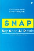 SNAP (Say No to All Plastic) : Peta Jalan untuk Perubahan Perilaku