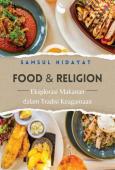 Food and Religion: Eksplorasi Makanan dalam Tradisi Keagamaan